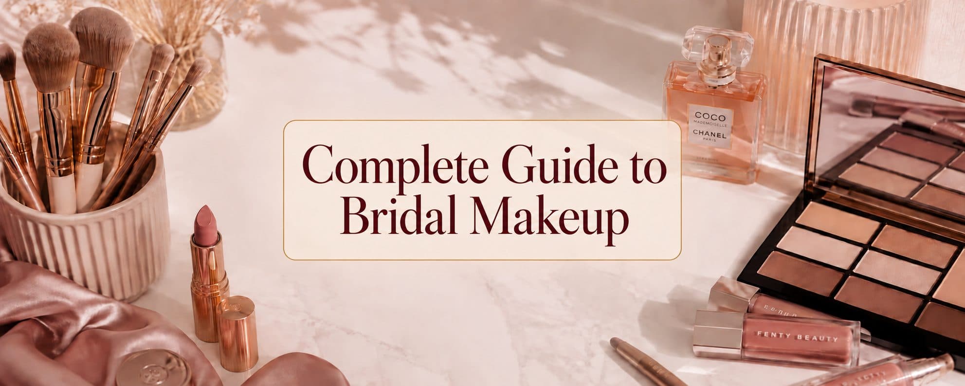 Complete Guide to Bridal Makeup for Brides