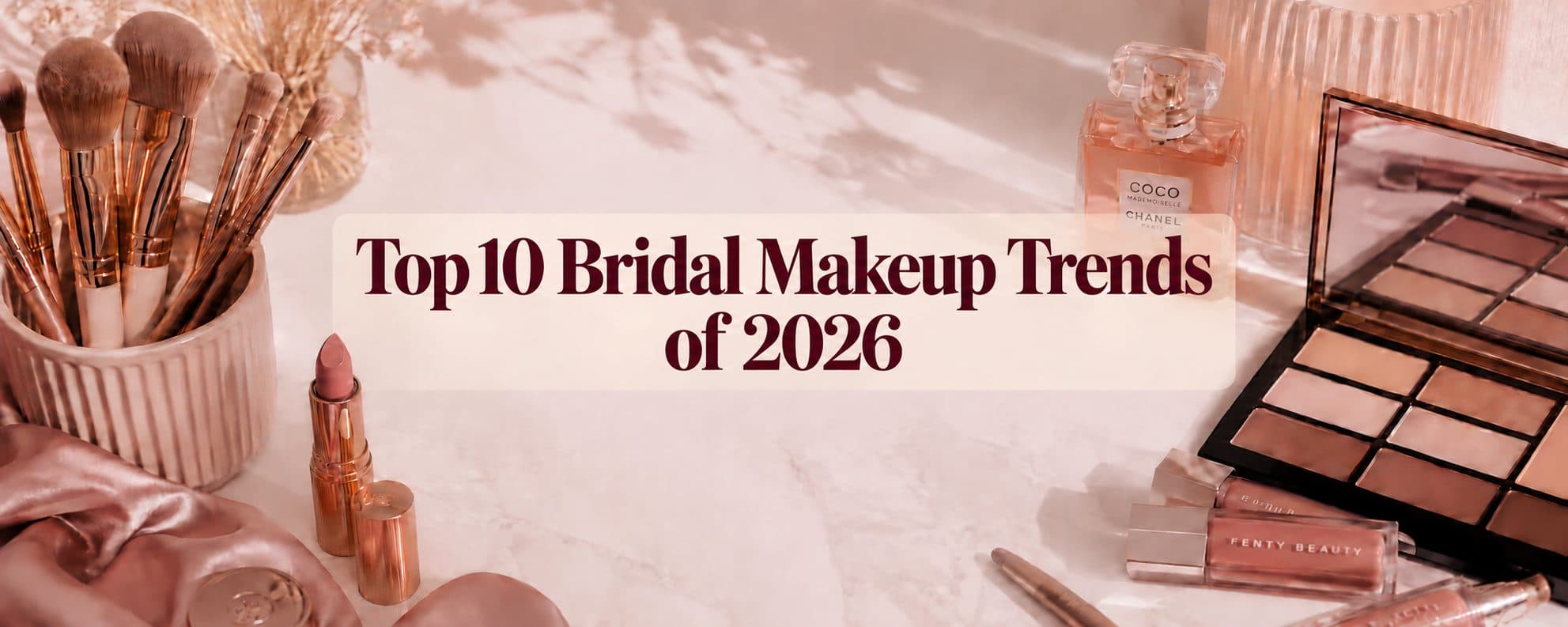 Top 10 Bridal Makeup Trends in 2026